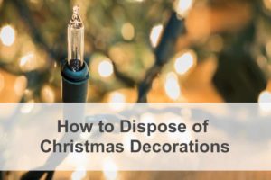 How to dispose of Christmas Decorations